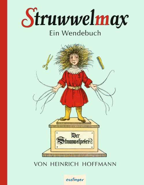 Struwwelmax Ein Wendebuch von Wilhelm Busch und Heinrich Hoffmann - German Specialty Imports llc