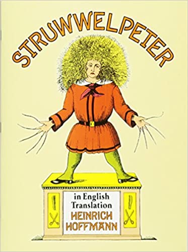 Struwwelpeter in English Translation Heinrich Hoffmann - German Specialty Imports llc