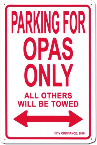 Parking for Opas Only Sign - German Specialty Imports llc
